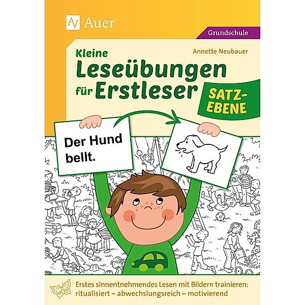 Kleine Leseübungen für Erstleser - Satzebene, Annette Neubauer