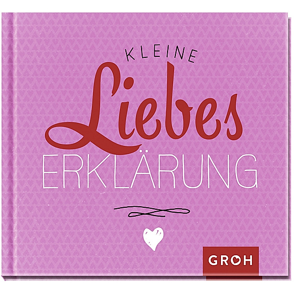 Kleine Liebeserklärung, Groh Verlag
