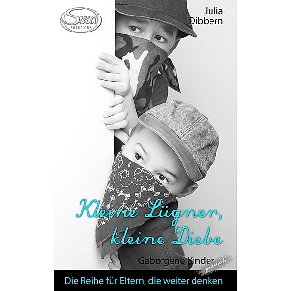 Kleine Lügner, kleine Diebe, Julia Dibbern