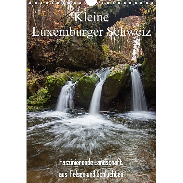 Kleine Luxemburger Schweiz (Wandkalender 2018 DIN A4 hoch), Heiko Kapeller