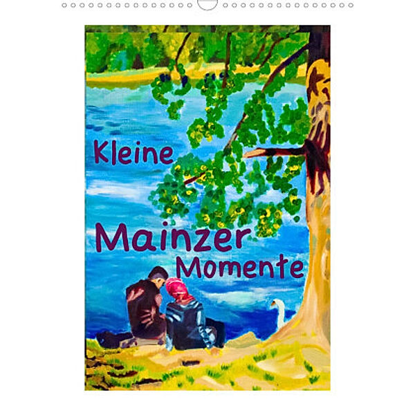 Kleine Mainzer Momente (Wandkalender 2022 DIN A3 hoch), Margarita Siebke