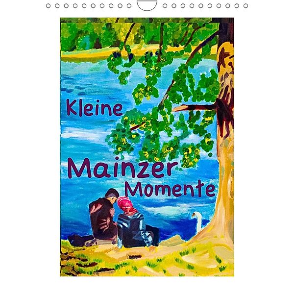 Kleine Mainzer Momente (Wandkalender 2023 DIN A4 hoch), Margarita Siebke