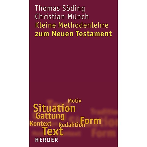 Kleine Methodenlehre zum Neuen Testament, Thomas Söding, Christian Münch