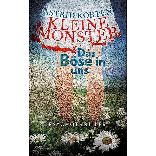 Kleine Monster, Astrid Korten