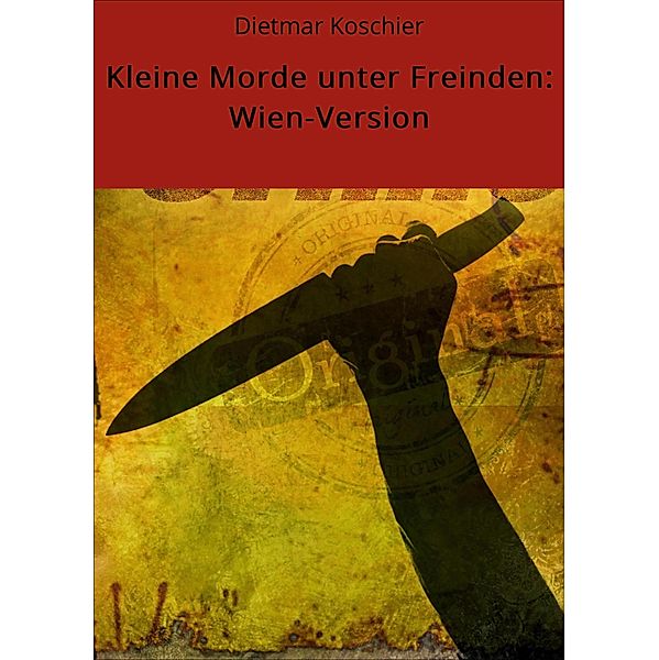 Kleine Morde unter Freinden: Wien-Version, Dietmar Koschier