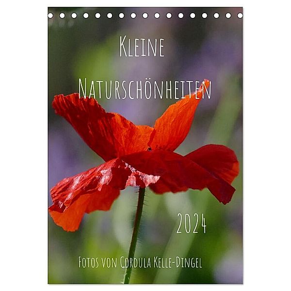 Kleine Naturschönheiten (Tischkalender 2024 DIN A5 hoch), CALVENDO Monatskalender, CoKeDi - Photographie, Cordula Kelle-Dingel