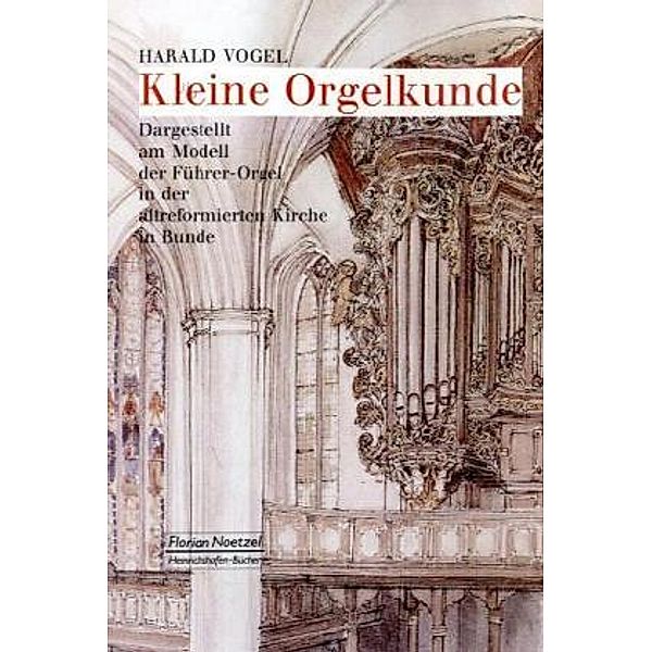 Kleine Orgelkunde, Harald Vogel