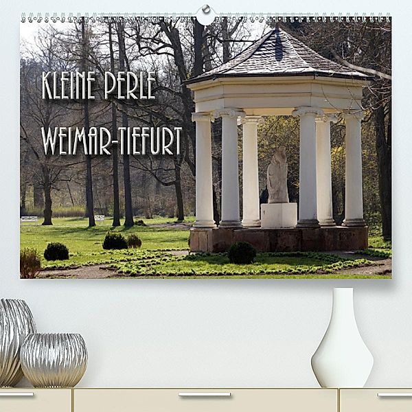 Kleine Perle Weimar-Tiefurt (Premium-Kalender 2020 DIN A2 quer)