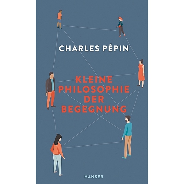 Kleine Philosophie der Begegnung, Charles Pépin