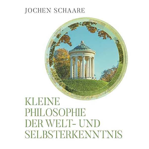 Kleine Philosophie der Welt- und Selbsterkenntnis, Joachim Schaare