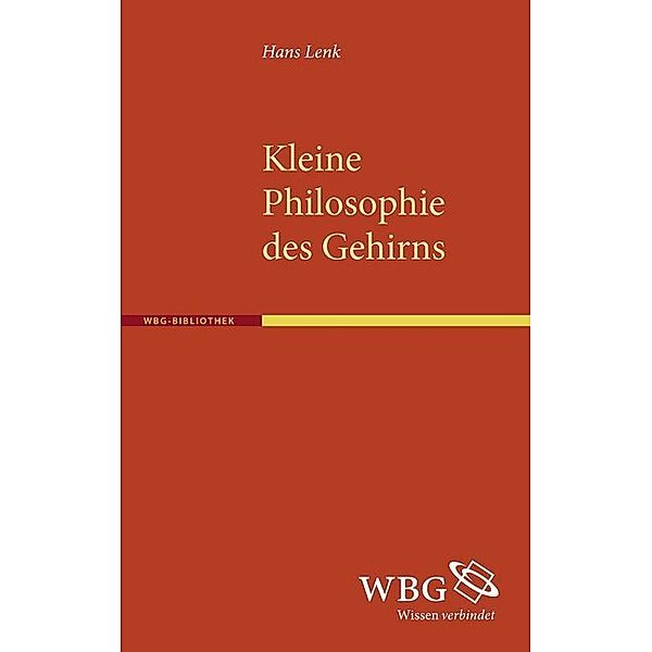 Kleine Philosophie des Gehirns, Hans Lenk