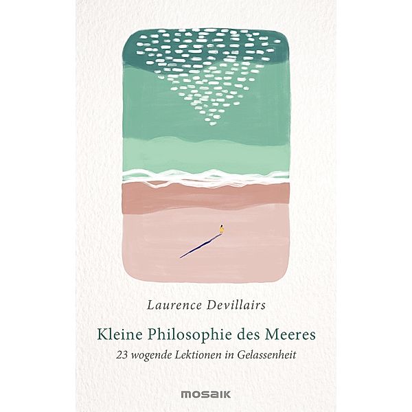 Kleine Philosophie des Meeres, Laurence Devillairs