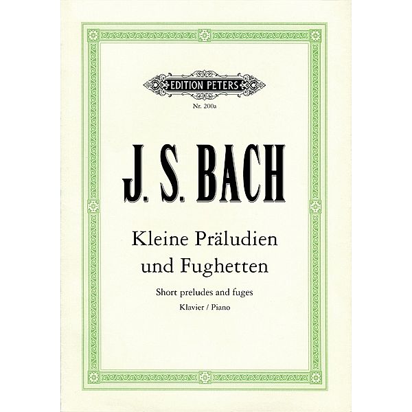 Kleine Präludien und Fughetten für Klavier, Johann Sebastian Bach