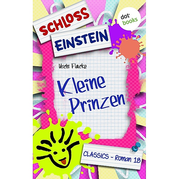 Kleine Prinzen / Schloss Einstein Bd.18, Schloss Einstein