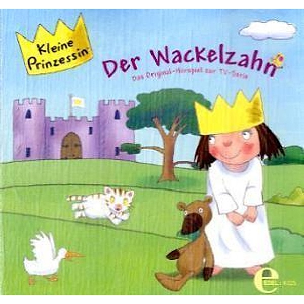 Kleine Prinzessin - Der Wackelzahn, 1 Audio-CD, Kleine Prinzessin