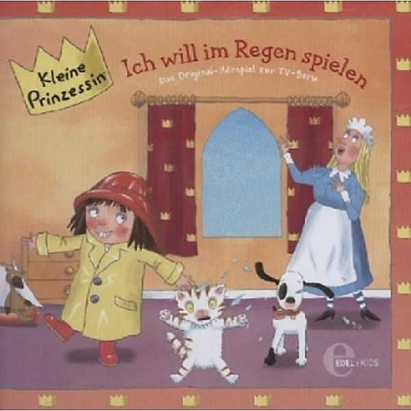 Kleine Prinzessin - Ich will im Regen spielen, 1 Audio-CD, Kleine Prinzessin