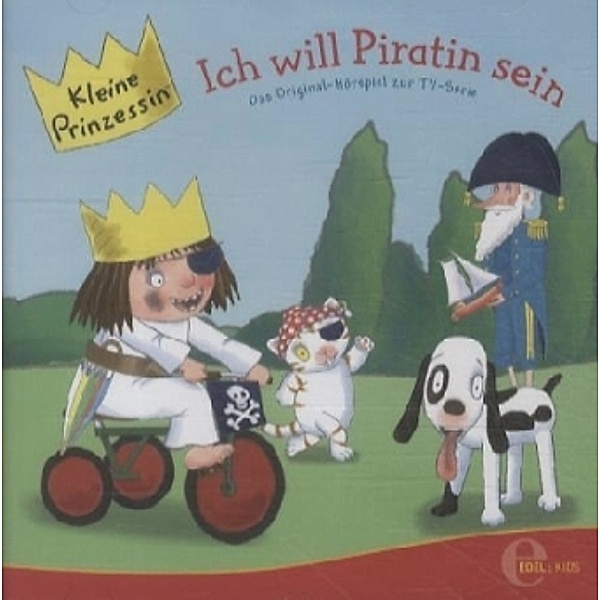 Kleine Prinzessin - Ich will Piratin sein, 1 Audio-CD, Kleine Prinzessin