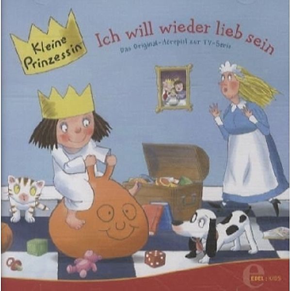 Kleine Prinzessin - Ich will wieder lieb sein, 1 Audio-CD, Kleine Prinzessin