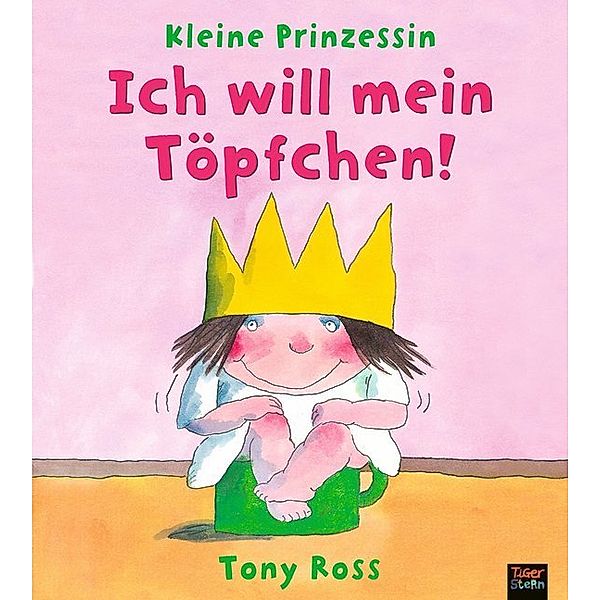 Kleine Prinzessin / Kleine Prinzessin - Ich will mein Töpfchen!, Tony Ross