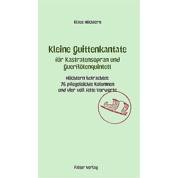 Kleine Quittenkantate für Kastratensopran und Querflötenquintett, Klaus Nüchtern