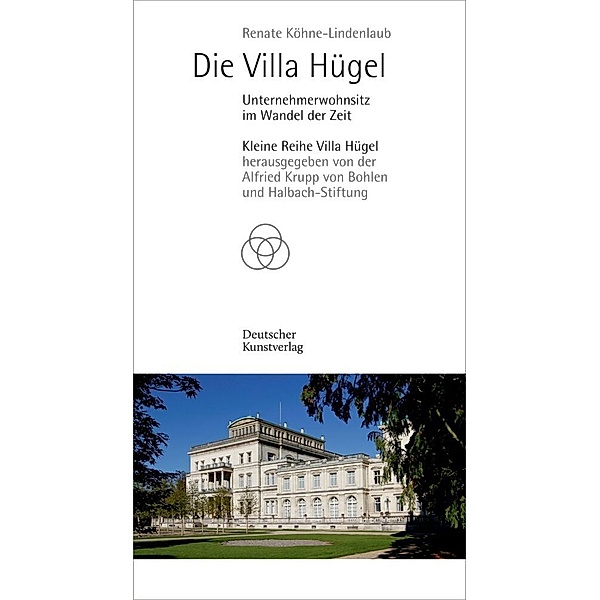 Kleine Reihe Villa Hügel / Die Villa Hügel, Renate Köhne-Lindenlaub