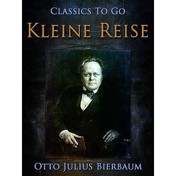 Kleine Reise, Otto Julius Bierbaum