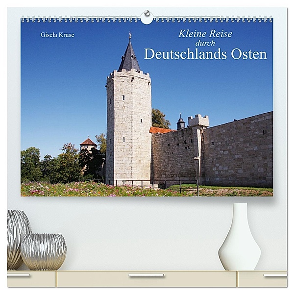 Kleine Reise durch Deutschlands Osten (hochwertiger Premium Wandkalender 2025 DIN A2 quer), Kunstdruck in Hochglanz, Calvendo, Gisela Kruse