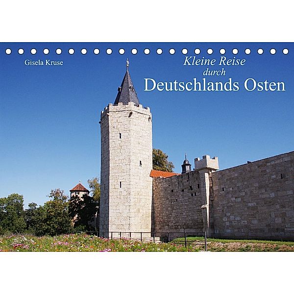 Kleine Reise durch Deutschlands Osten (Tischkalender 2023 DIN A5 quer), Gisela Kruse