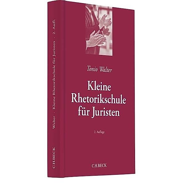 Kleine Rhetorikschule für Juristen, Tonio Walter