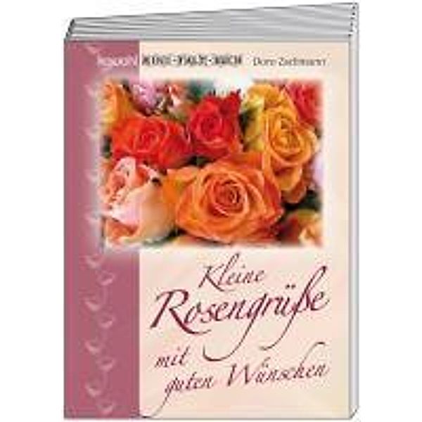 Kleine Rosengrüße mit guten Wünschen