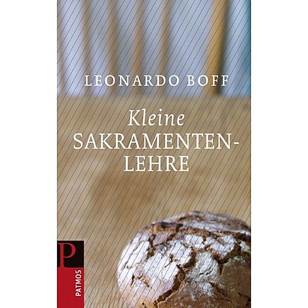 Kleine Sakramentenlehre, Leonardo Boff