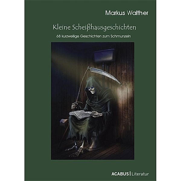 Kleine Scheisshausgeschichten, Markus Walther