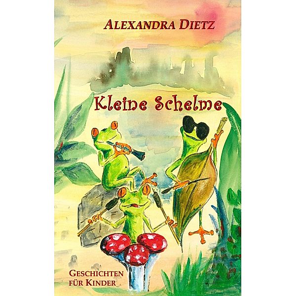 Kleine Schelme, Alexandra Dietz