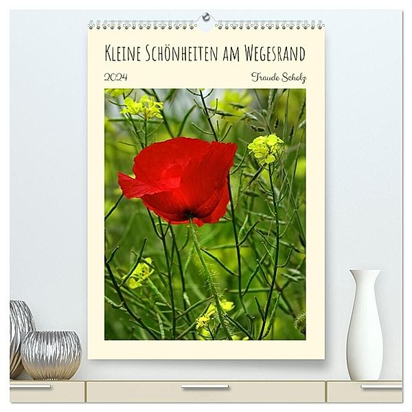 Kleine Schönheiten am Wegesrand (hochwertiger Premium Wandkalender 2024 DIN A2 hoch), Kunstdruck in Hochglanz, Traude Scholz