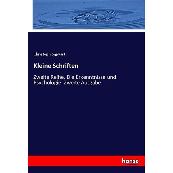 Kleine Schriften, Christoph Sigwart