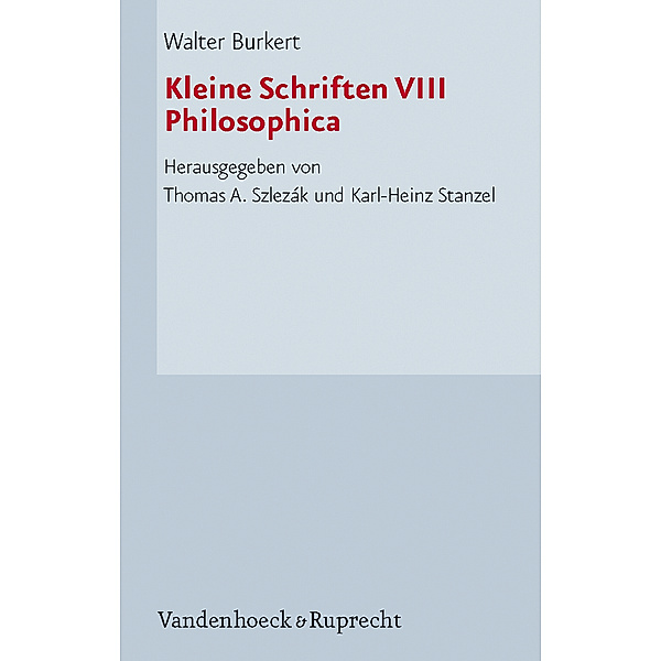 Kleine Schriften: Bd.8 Kleine Schriften VIII, Philosophica