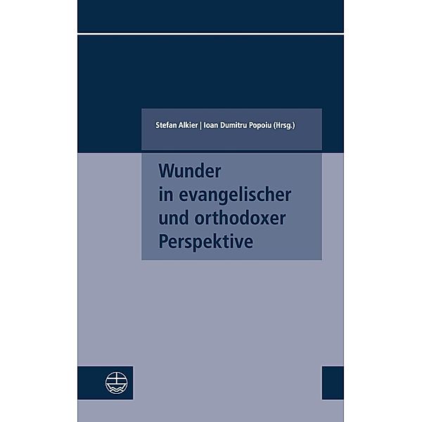 Kleine Schriften des Fachbereichs Evangelische Theologie der Goethe-Universität Frankfurt / Main: 6 Wunder in evangelischer und orthodoxer Perspektive