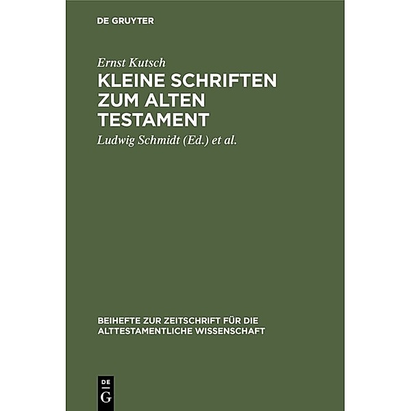 Kleine Schriften zum Alten Testament, Ernst Kutsch