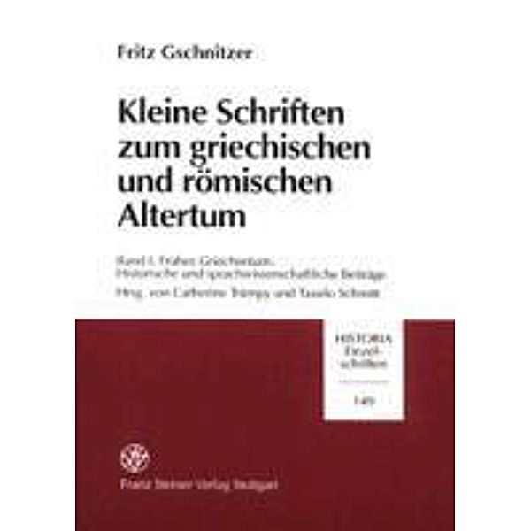 Kleine Schriften zum griechischen und römischen Altertum: 1 Kleine Schriften zum griechischen und römischen Altertum. Band 1, Fritz Gschnitzer