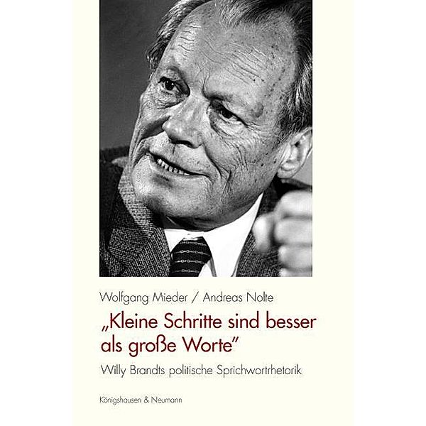 'Kleine Schritte sind besser als große Worte', Wolfgang Mieder, Andreas Nolte