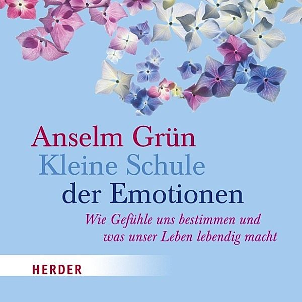 Kleine Schule der Emotionen, Anselm Grün