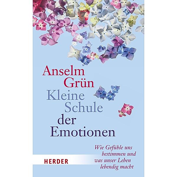 Kleine Schule der Emotionen, Anselm Grün