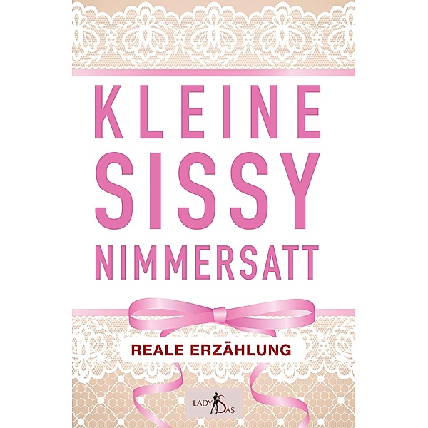 Kleine Sissy Nimmersatt, Lady Sas
