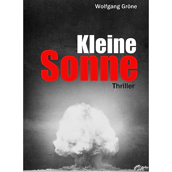 Kleine Sonne, Wolfgang Gröne