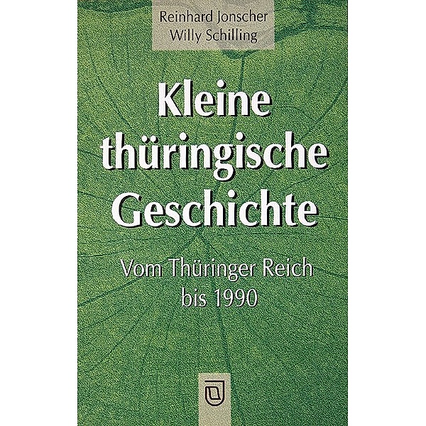 Kleine thüringische Geschichte, Reinhard Jonscher, Willy Schilling