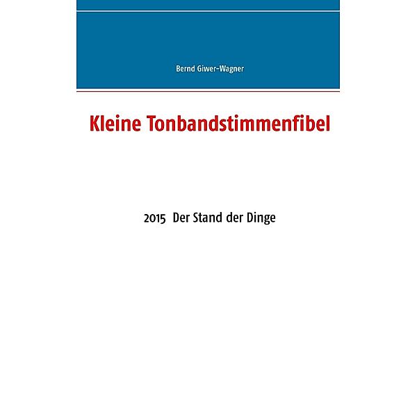 Kleine Tonbandstimmenfibel, Bernd Giwer-Wagner