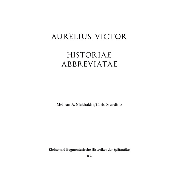 Kleine und fragmentarische Historiker der Spätantike (KFHist) / B 2 / Aurelius Victor