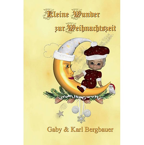 Kleine Wunder, Gaby Bergbauer, Karl Bergbauer