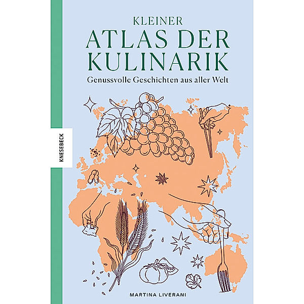 Kleiner Atlas der Kulinarik, Martina Liverani