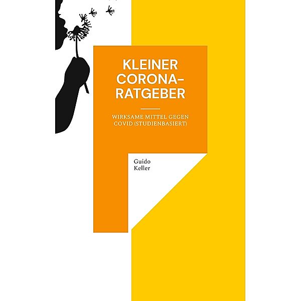 Kleiner Corona-Ratgeber, Guido Keller